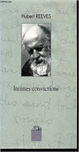 Hubert Reeves :Intimes convictions